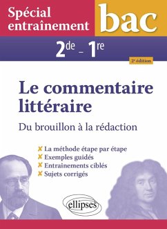 Spécial entraînement. Le commentaire littéraire. Du brouillon à la rédaction. Seconde - Première (eBook, PDF) - Salvetat, Véronique