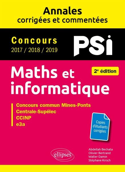 Maths et informatique. PSI. Annales corrigées et commentées. Concours 2017/2018/2019 - 2e édition (eBook, PDF)