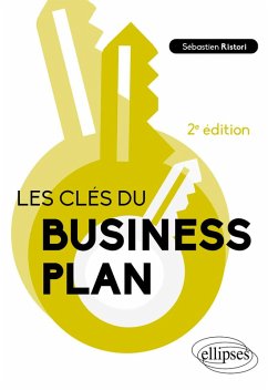 Les clés du business plan (eBook, PDF) - Ristori, Sébastien Les clés du business plan (eBook, PDF) - Ristori, Sébastien