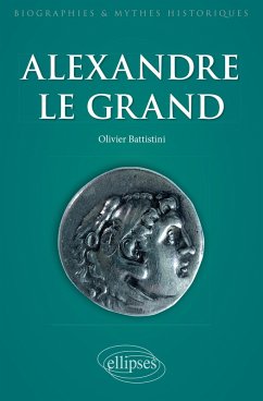 Alexandre le Grand. Un philosophe en armes (eBook, ePUB) - Battistini, Olivier