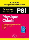 Physique-Chimie. PSI. Annales corrigées et commentées. Concours 2015/2016/2017 (eBook, PDF)