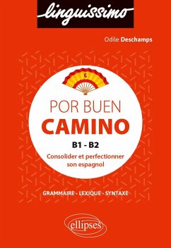 Por buen camino - Consolider et perfectionner son espagnol - B1-B2 (eBook, PDF) - Deschamps, Odile