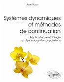 Systèmes dynamiques et méthodes de continuation - Applications en biologie et dynamique des populations (eBook, PDF)