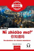 Ni zhidào ma ? - Vocabulaire de chinois mandarin - A1/A2 - Avec fichiers audio (eBook, PDF) Ni zhidào ma ? - Vocabulaire de chinois mandarin - A1/A2 - Avec fichiers audio (eBook, PDF)