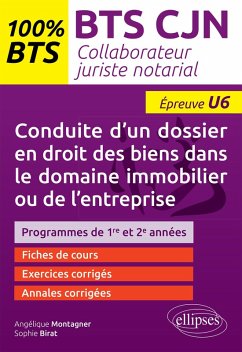 Conduite d'un dossier en droit des biens dans le domaine immobilier ou de l'entreprise (U6) (eBook, ePUB) - Birat, Sophie; Montagner, Angélique