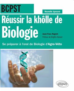 Réussir la khôlle de Biologie en BCPST - Se préparer à l'oral de Biologie d'Agro-Véto - conforme à la nouvelle épreuve (eBook, PDF) - Nogret