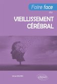 Faire face au vieillissement cérébral (eBook, ePUB)