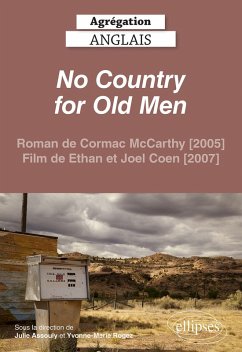Agrégation anglais 2022. No Country for Old Men (Cormac McCarthy, Ethan et Joel Coen) (eBook, ePUB) - Assouly, Julie; Rogez, Yvonne-Marie; Collectif