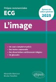 L'image. Epreuve de culture générale. Prépas commerciales ECG 2025 (eBook, ePUB) L'image. Epreuve de culture générale. Prépas commerciales ECG 2025 (eBook, ePUB)