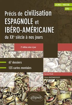 Espagnol. Précis de civilisation espagnole et ibéro-américaine du XXe siècle à nos jours avec cartes mentales . B2-C1 . 2e édition mise à jour (eBook, ePUB) - Anzemberger, Claire; Poux, Carole