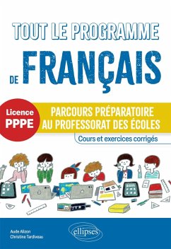 Tout le programme de français - Parcours préparatoire au professorat des écoles (PPPE) (eBook, ePUB) - Alizon, Aude; Tardiveau, Christine