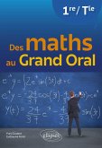 Des maths au Grand Oral - Première et Terminale (eBook, PDF)