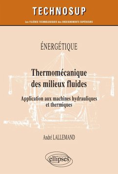 Cover Énergétique - Thermomécanique des milieux fluides - Application aux machines hydrauliques et thermiques (eBook, PDF)
