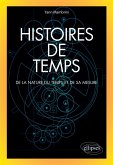 Histoires de temps - De la nature du temps et de sa mesure (eBook, ePUB)