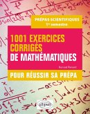 1001 exercices corrigés de Mathématiques - Pour réussir sa prépa scientifique - 1er semestre (eBook, PDF) 1001 exercices corrigés de Mathématiques - Pour réussir sa prépa scientifique - 1er semestre (eBook, PDF)