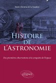 Histoire de l'Astronomie - Des premières observations à la conquête de l'espace (eBook, ePUB)