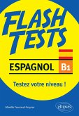 Espagnol Flash Tests niveau B1. Testez votre niveau d'espagnol ! (eBook, PDF)