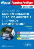 Concours de gardien-brigadier de police municipale et de garde champêtre chef (eBook, ePUB)