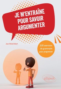 Je m'entraîne pour savoir argumenter (eBook, PDF) - Robert, Jean-Michel Je m'entraîne pour savoir argumenter (eBook, PDF) - Robert, Jean-Michel