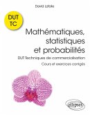 Mathématiques, statistiques et probabilités - Cours et exercices corrigés - DUT Techniques de commercialisation (eBook, PDF)