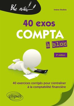 Compta à bloc. 40 exercices pour s'entraîner à la comptabilité générale - 2e édition (eBook, PDF) - Besbès, Imène