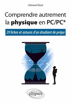 Cover Comprendre autrement la physique en PC/PC* - 29 fiches et astuces d'un étudiant de prépa (eBook, PDF)