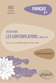 Français, Première. L'oeuvre et son parcours : Victor Hugo, Les Contemplations, livres I à IV, parcours Français, Première. L'oeuvre et son parcours : Victor Hugo, Les Contemplations, livres I à IV, parcours