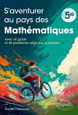 S'aventurer au pays des mathématiques - Niveau 5e (eBook, PDF) S'aventurer au pays des mathématiques - Niveau 5e (eBook, PDF)