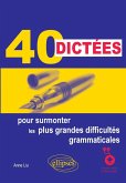40 dictées pour surmonter les plus grandes difficultés grammaticales (eBook, PDF)