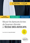 Réussir les épreuves écrites de l'examen d'entrée à l'école des avocats (EDA/CRFPA) (eBook, PDF) Réussir les épreuves écrites de l'examen d'entrée à l'école des avocats (EDA/CRFPA) (eBook, PDF)