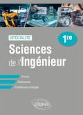 Spécialité Sciences de l'Ingénieur - Première (eBook, PDF) Spécialité Sciences de l'Ingénieur - Première (eBook, PDF)