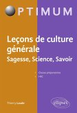 Leçons de culture générale, Sagesse, Science, Savoir (eBook, ePUB) Leçons de culture générale, Sagesse, Science, Savoir (eBook, ePUB)