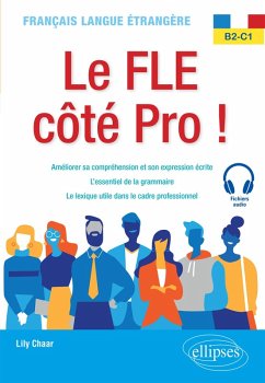 Français langue étrangère. Le FLE côté Pro ! B2-C1 (eBook, ePUB) - Chaar, Lily
