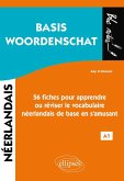 Néerlandais. Basis Woordenschat. 56 fiches pour apprendre ou réviser le vocabulaire néerlandais de base en s'amusant . A1 (eBook, PDF)