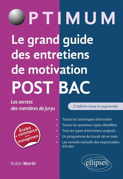 Le grand guide des entretiens de motivation POST BAC - Les secrets des membres de jurys (eBook, PDF) Le grand guide des entretiens de motivation POST BAC - Les secrets des membres de jurys (eBook, PDF)
