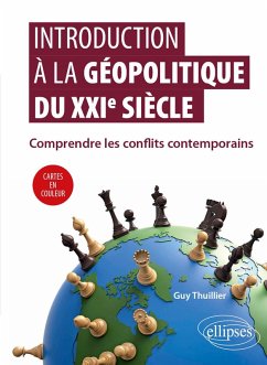 Introduction à la géopolitique du XXIe siècle - Comprendre les conflits contemporains (eBook, ePUB) - Thuillier, Guy