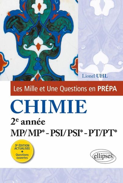 Les 1001 questions de la chimie en prépa - 2e année MP/MP* - PSI/PSI* - PT/PT* - 3e édition actualisée (eBook, PDF)