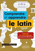 Comprendre et apprendre le latin (eBook, PDF)