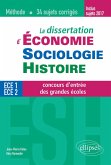 La dissertation d'Économie, Sociologie, Histoire (ESH) aux concours d'entrée des grandes écoles de commerce - méthode et 34 sujets corrigés (eBook, PDF)