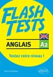 Anglais. Flash Tests. A2. Testez votre... - Bild 1
