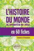 L'histoire du monde en 60 fiches - De l'antiquité au XXIe siècle (eBook, PDF) L'histoire du monde en 60 fiches - De l'antiquité au XXIe siècle (eBook, PDF)