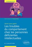 Savoir pour guérir : Les troubles du comportement chez les personnes déficientes intellectuelles (eBook, ePUB)