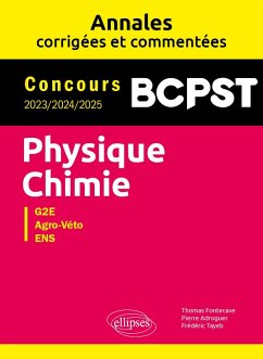Physique-Chimie. BCPST. Annales corrigées et commentées. Concours 2023-2024-2025 (eBook, PDF) - Fontecave, Thomas; Adroguer, Pierre; Tayeb, Frédéric Physique-Chimie. BCPST. Annales corrigées et commentées. Concours 2023-2024-2025 (eBook, PDF) - Fontecave, Thomas; Adroguer, Pierre; Tayeb, Frédéric