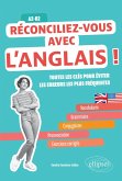 Réconciliez-vous avec l'anglais ! Toutes les clés pour éviter les erreurs les plus fréquentes A2-B2 (eBook, PDF)