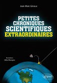 Petites chroniques scientifiques extraordinaires (eBook, PDF)