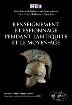 Renseignement et espionnage pendant l'Antiquité et le Moyen-Âge (eBook, ePUB) - Brun, Patrice; Denécé, Éric