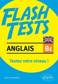 Anglais. Flash Tests Niveau B1. Testez votre niveau d'anglais ! (eBook, PDF)