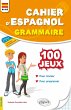 Cahier d'espagnol. 100 jeux de... - Bild 1