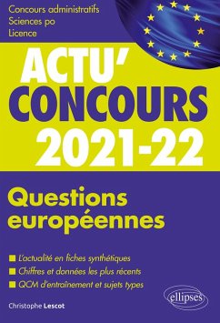 Questions européennes 2021-2022 - Cours et QCM (eBook, ePUB) - Lescot, Christophe Questions européennes 2021-2022 - Cours et QCM (eBook, ePUB) - Lescot, Christophe