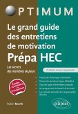 Le grand guide des entretiens de motivation Prépa HEC - Les secrets des membres de jurys (eBook, PDF)